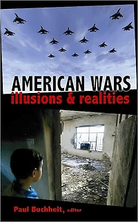 American Wars: Illusions and Realities