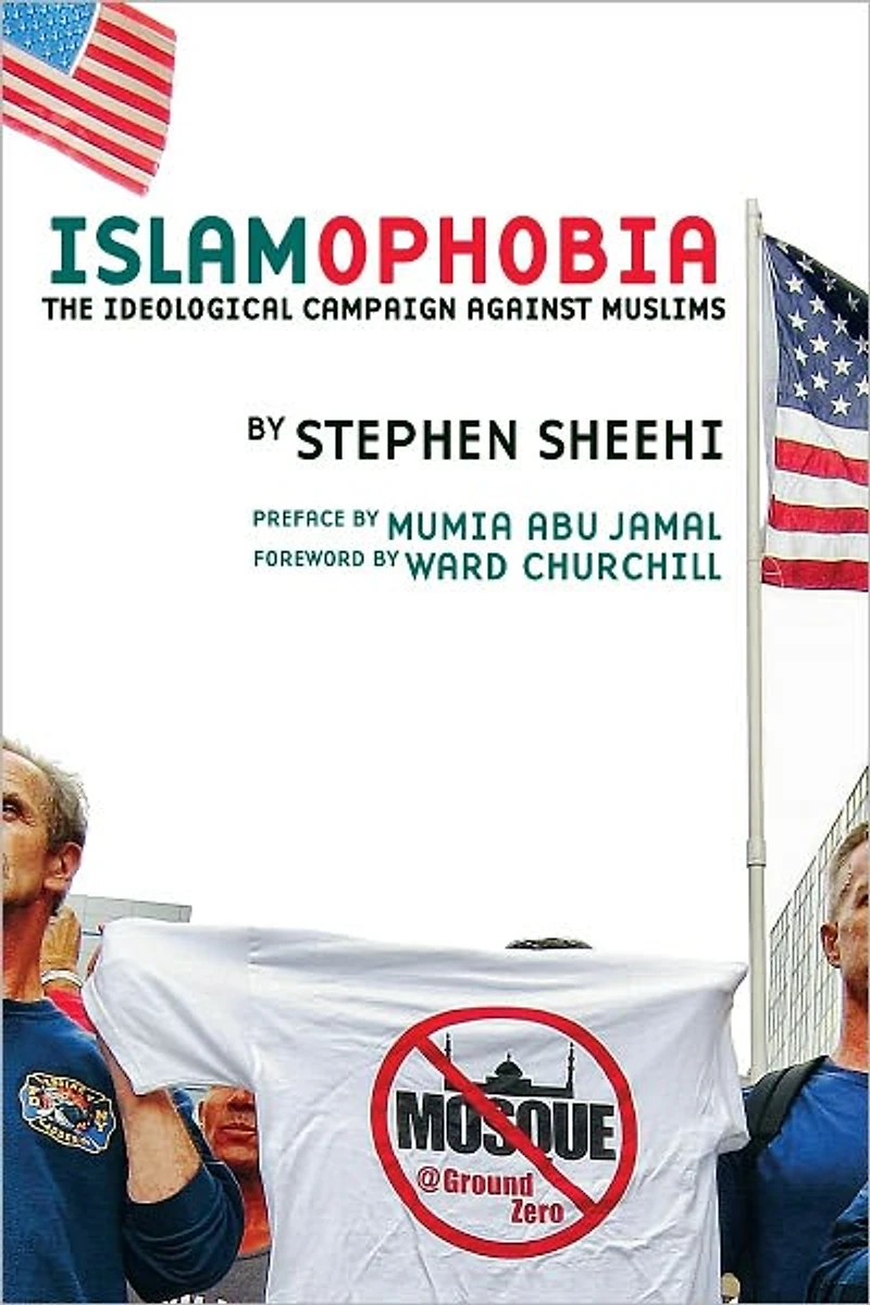ISLAMOPHOBIA: The Ideological Campaign Against Muslims