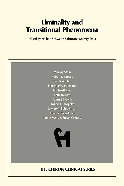 Liminality and Transitional Phenomena (Chiron Clinical Series)