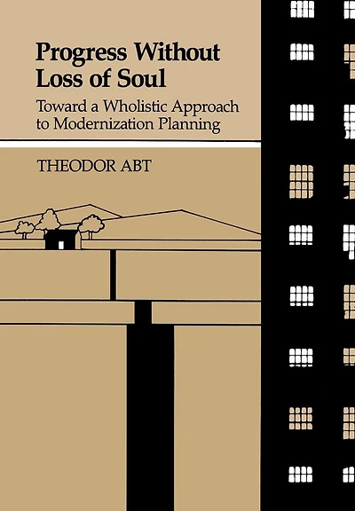 Progress Without Loss of Soul: Toward a Holistic Approach to Modernization Planning