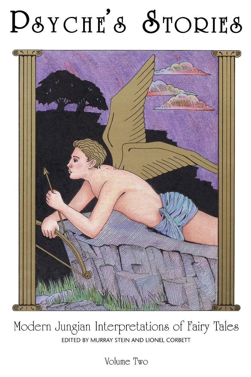 Psyche's Stories, Volume 2: Modern Jungian Interpretations of Fairy Tales