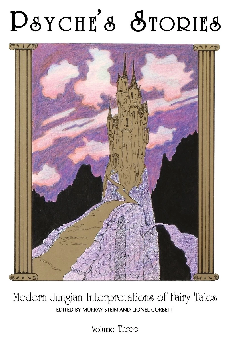 Psyche's Stories, Volume 3: Modern Jungian Interpretations of Fairy Tales