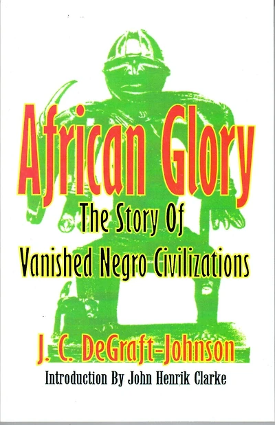 African Glory: The Story of Vanished Negro Civilizations