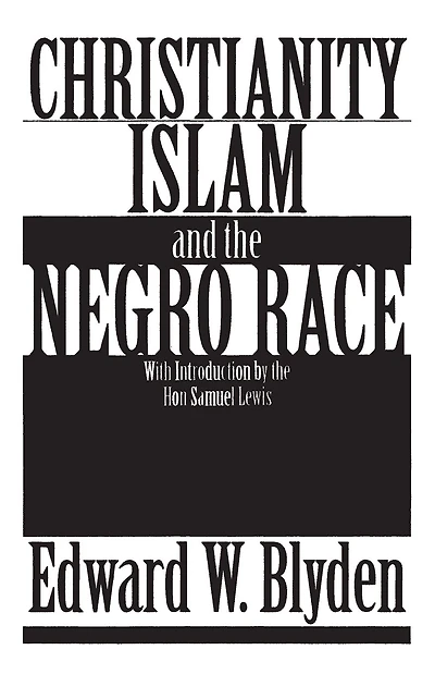 Christianity, Islam and the Negro Race