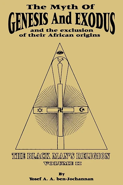 The Myth of Genesis and Exodus and the Exclusion of their African Origins: The Black Man's Religion