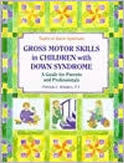 Gross Motor Skills in Children with Down Syndrome: A Guide for Parents and Professionals