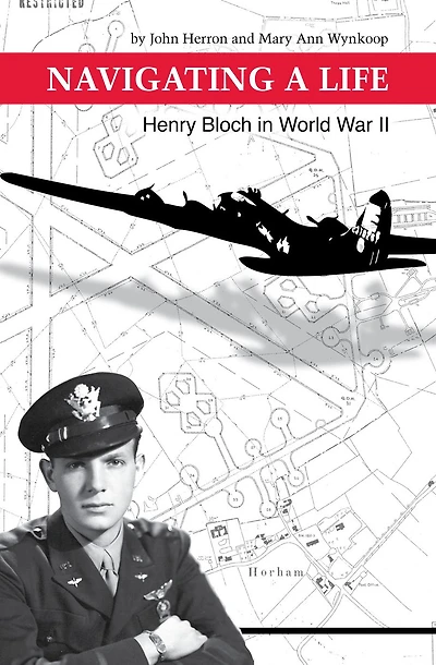 Navigating a Life: Henry Bloch in World War II