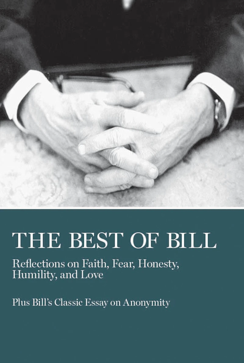 The Best of Bill: Reflections on Faith, Fear, Honesty, Humility, and Love