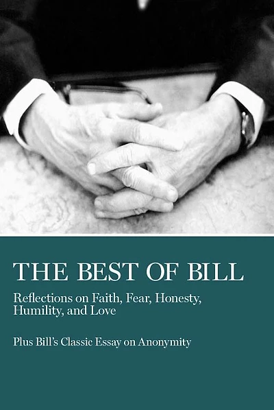 The Best of Bill: Reflections on Faith, Fear, Honesty, Humility, and Love