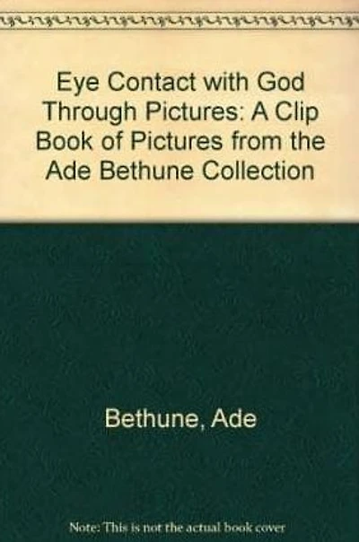 Eye Contact with God Through Pictures: A Clip Book of Pictures from the Ade Bethune Collection