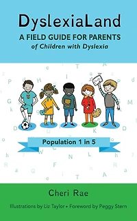 DyslexiaLand: A Field Guide for Parents of Children with Dyslexia
