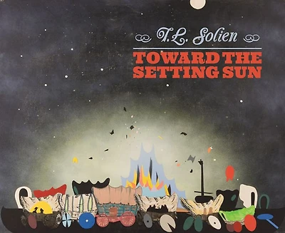 T. L. Solien: Toward the Setting Sun