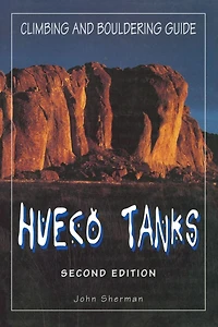 Hueco Tanks Climbing and Bouldering Guide