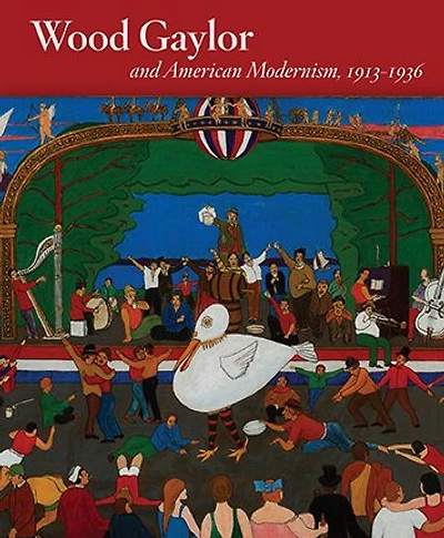 Wood Gaylor and American Modernism, 1913-1936