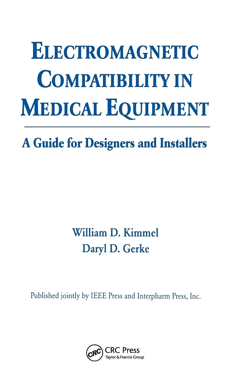 Electromagnetic Compatibility Medical Equipment: A Guide for Designers and Installers