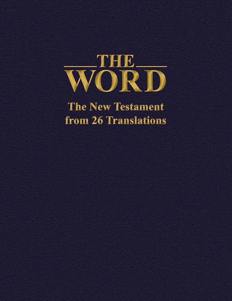The Word: The New Testament from 26 Translations