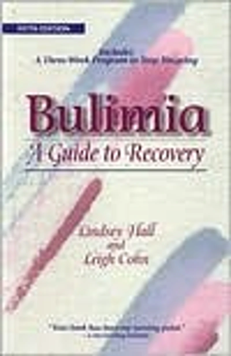 Bulimia: A Guide to Recovery