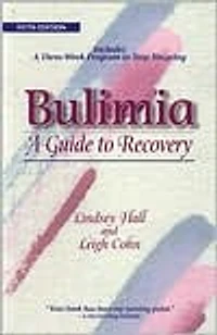 Bulimia: A Guide to Recovery