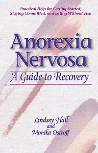Anorexia Nervosa: A Guide to Recovery
