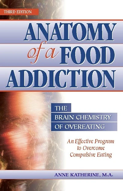 Anatomy of a Food Addiction: The Brain Chemistry Overeating