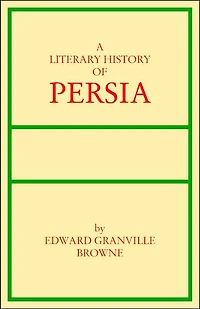Literary History of Persia: The Tartar Dominion (1265-1502)