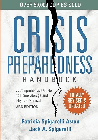 Crisis Preparedness Handbook: A Comprehensive Guide to Home Storage and Physical Survival