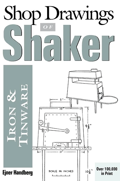 Shop Drawings of Shaker Iron and Tinware
