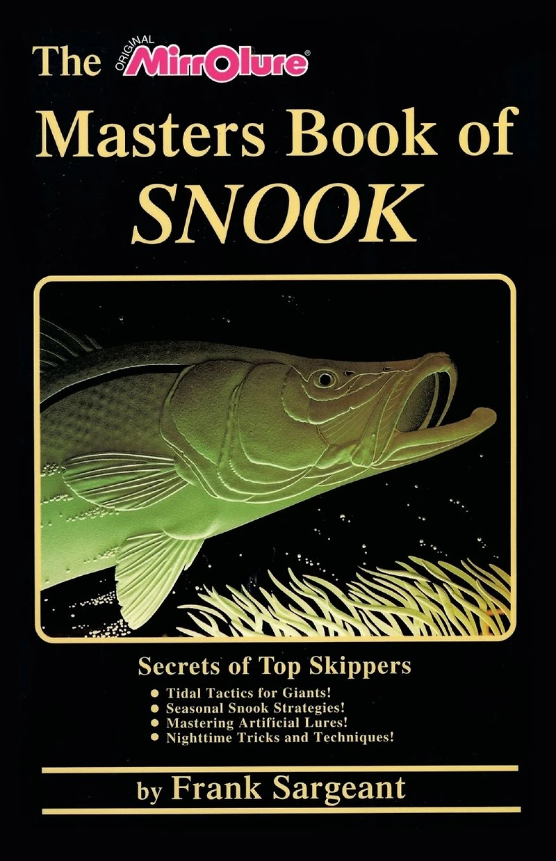 The Masters Book of Snook: Secrets Top Skippers