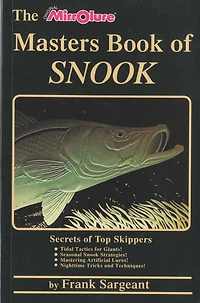 The Masters Book of Snook: Secrets Top Skippers