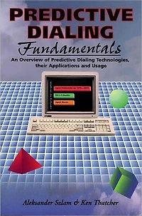 Predictive Dialing Fundamentals: An Overview of Technologies, Their Applications, and Usage Today