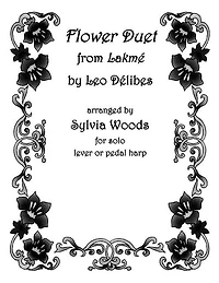 Flower Duet from Lakeme: Arranged for Solo Harp