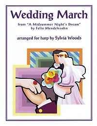 Wedding March from A Midsummer's Night Dream: for Harp