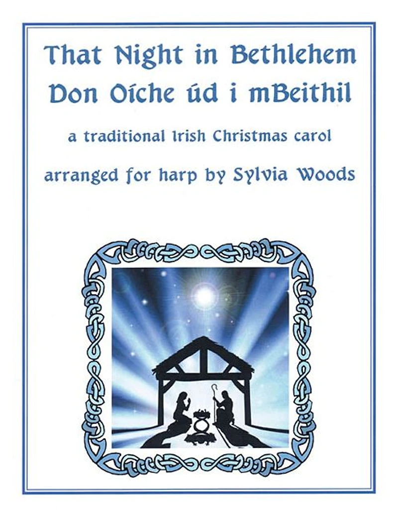 That Night In Bethlehem: A Traditional Irish Christmas Carol Arranged for Solo Harp