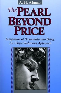 The Pearl Beyond Price: Integration of Personality into Being, an Object Relations Approach