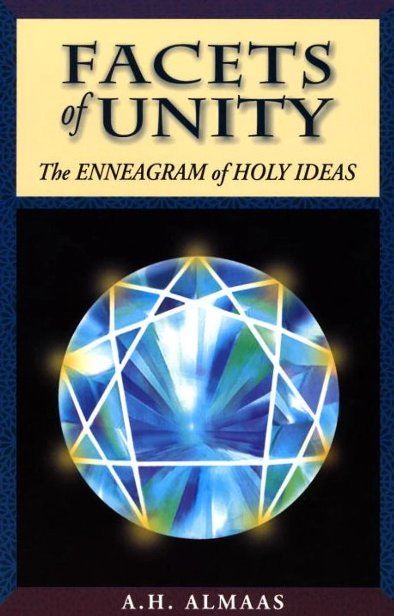 Facets of Unity: The Enneagram Holy Ideas