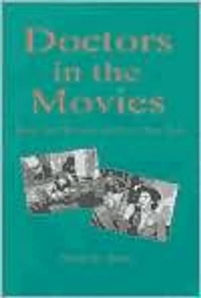Doctors in the Movies: Boil the Water and Just Say Aah