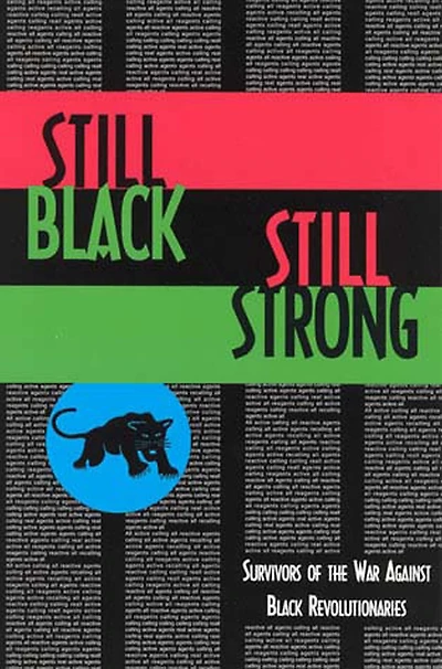 Still Black, Still Strong: Survivors of the U.S. War Against Black Revolutionaries