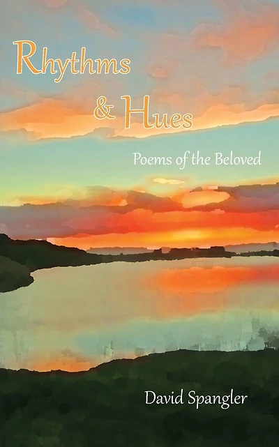 Rhythms and Hues: Poems of the Beloved