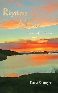Rhythms and Hues: Poems of the Beloved