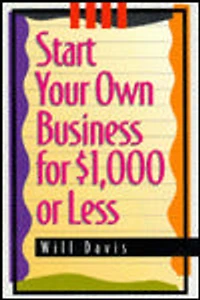 Start Your Own Business for One Thousand Dollars or Less