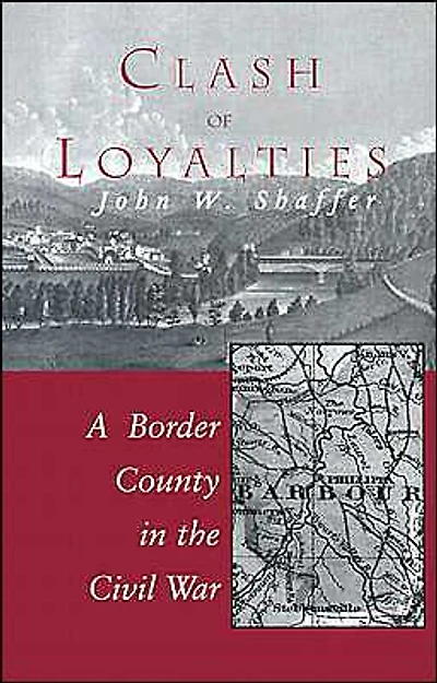 Clash of Loyalties: A Border County in the Civil War