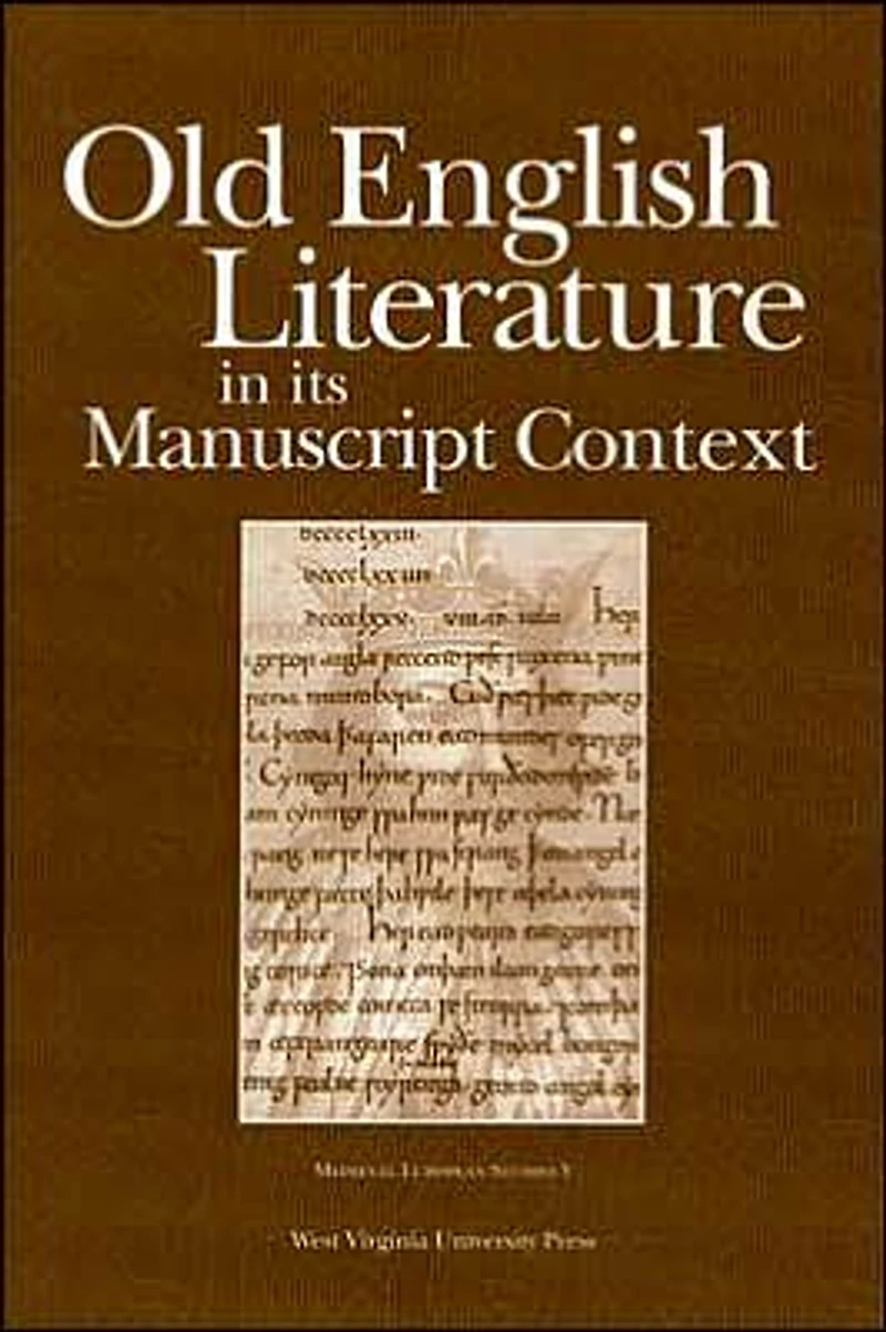 Old English Literature its Manuscript Context