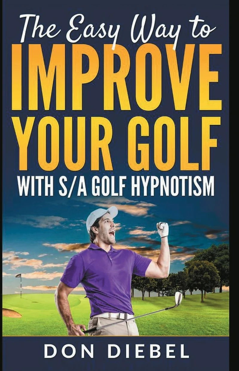 The Easy Way to Improve Your Golf with S/A Hypnotism