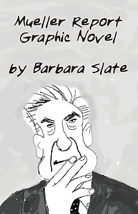 Mueller Report Graphic Novel: Volume 1
