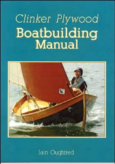 Clinker Plywood Boatbuilding Manual