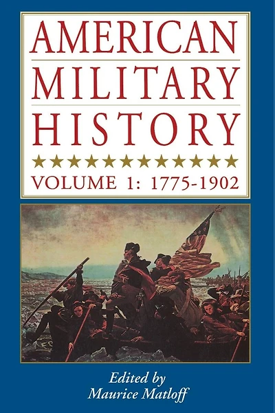 American Military History: Vol. 1: 1776-1902