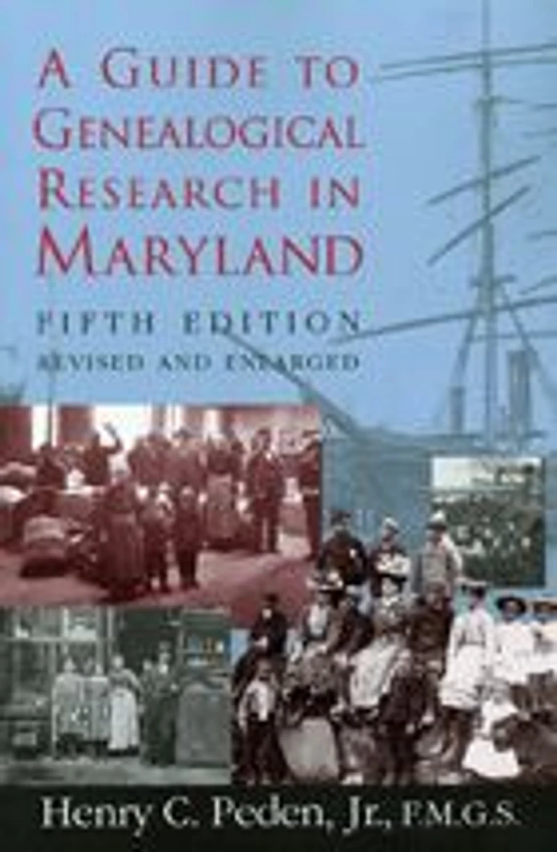 A Guide to Genealogical Research in Maryland