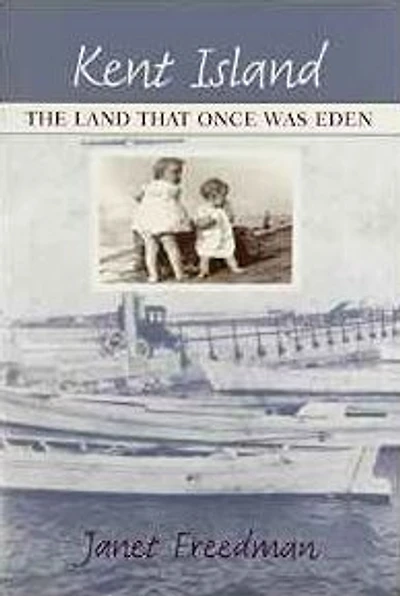 Kent Island: The Land That Once Was Eden