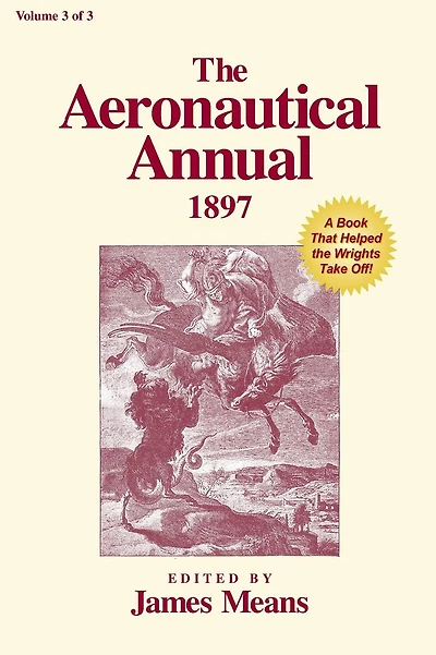 The Aeronautical Annual 1897: A Book That Helped the Wrights Take Off