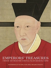 Emperors' Treasures: Chinese Art from the National Palace Museum, Taipei